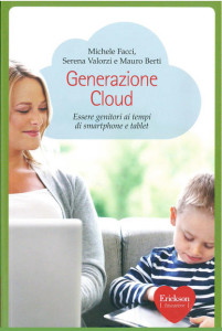 Michele Facci | Generazione Cloud - essere genitori ai tempi di smartphone e tablet